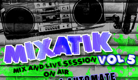 [PODCAST] Mixatik Vol.5 est disponible au téléchargement