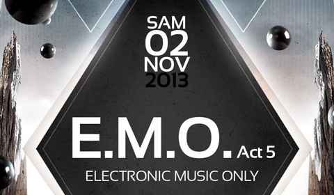 [PARTY] E.M.O. Act 5 /// Sam 02 Nov 2013 /// La BODEGA